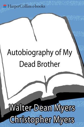 Autobiography Of My Dead Brother Myers Walter Dean
