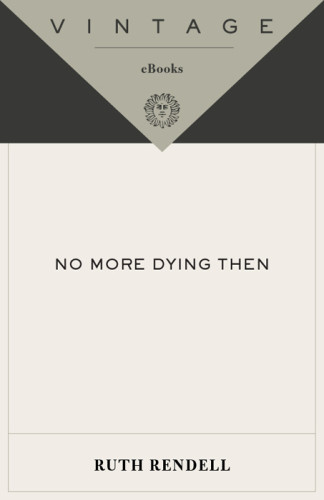 No More Dying Then Rendell Ruth