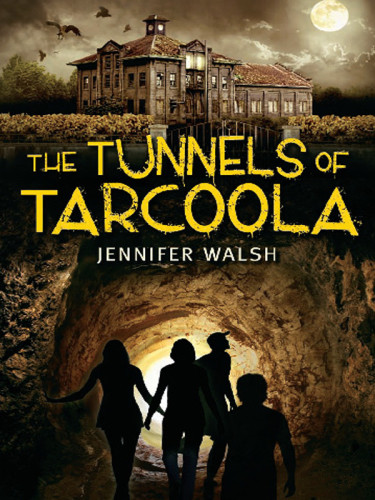The Tunnels Of Tarcoola Walsh Jennifer