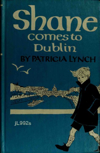 Shane Comes To Dublin The Bookshop On The Quay Lynch Patricia