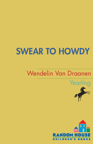 Swear To Howdy Draanen Wendelin Van