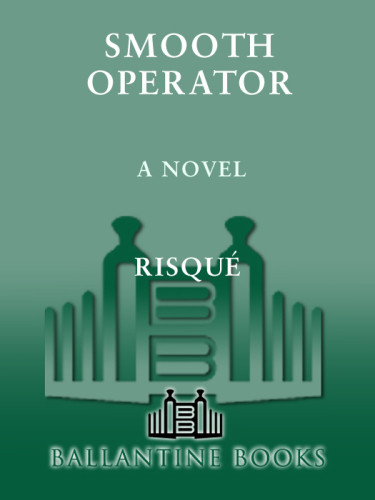 Smooth Operator Risque