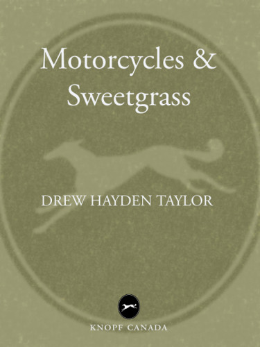 Motorcycles And Sweetgrass Taylor Drew Hayden