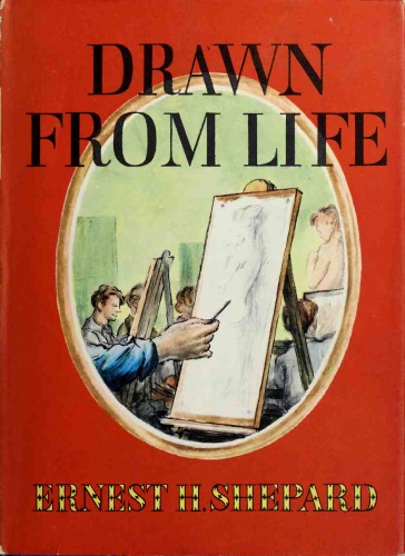 Drawn From Life Shepard Ernest H