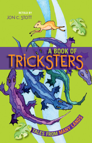 A Book Of Tricksters Tales From Many Lands Stott Jon C