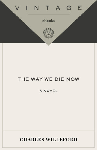 The Way We Die Now Willeford Charles