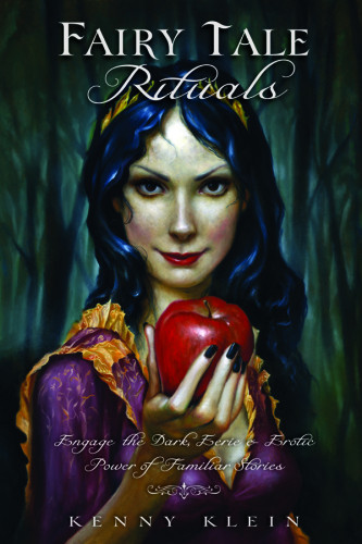 Fairy Tale Rituals Engage The Dark Eerie Erotic Power Of Familiar Stories Klein Kenny