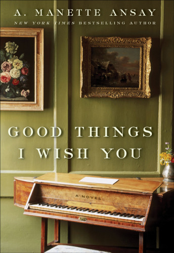 Good Things I Wish You Ansay A Manette