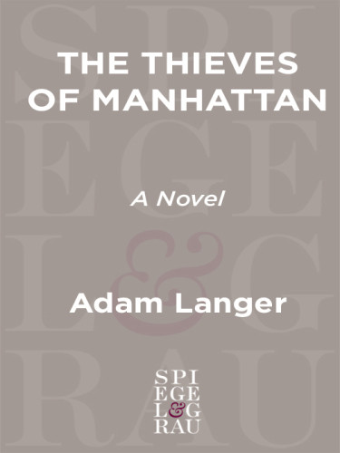 The Thieves Of Manhattan Langer Adam