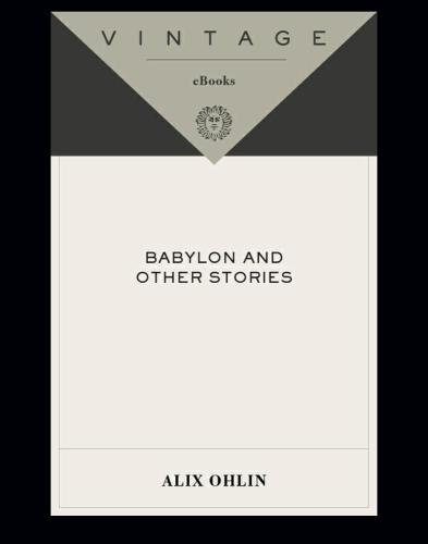 Babylon And Other Stories Ohlin Alix