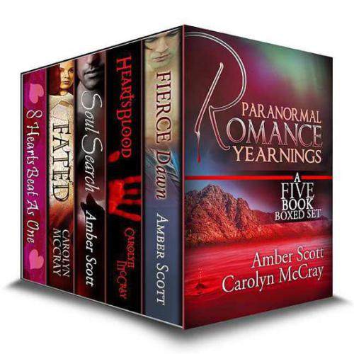 Yearnings A Paranormal Romance Box Set Fierce Dawn Heartsblood Soul Search Fated 8 Hearts Beat As One Scott Amber Mccray Carolyn