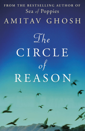 The Circle Of Reason Ghosh Amitav