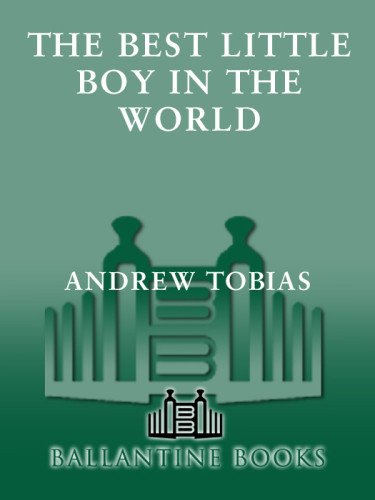 The Best Little Boy In The World Andrew Tobias