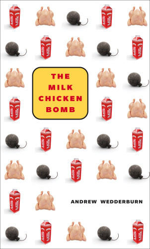 The Milk Chicken Bomb Wedderburn Andrew