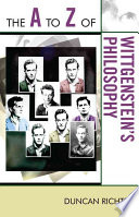 The A To Z Of Wittgensteins Philosophy Volume 178 The A To Z Guide Series 178 Richter