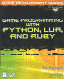 Game Programming With Python Lua And Ruby Game Development 1st Edition Gutschmidt