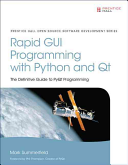 Rapid Gui Programming With Python And Qt The Definitive Guide To Pyqt Programming Paperback 1st Edition Summerfield