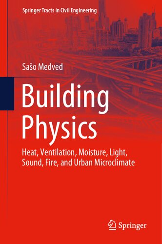 Building Physics Heat Ventilation Moisture Light Sound Fire And Urban Microclimate Sao Medved