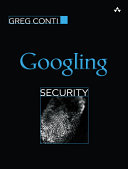 Googling Security How Much Does Google Know About You 1st Edition Conti