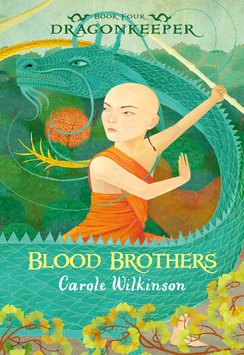 Dragonkeeper 4 Blood Brothers Carole Wilkinson
