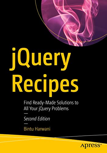 Jquery Recipes Find Readymade Solutions To All Your Jquery Problems 2nd Edition Bintu Harwani