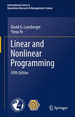 Linear And Nonlinear Programming International Series In Operations Research Management Science 228 5th Ed 2021 Luenberger