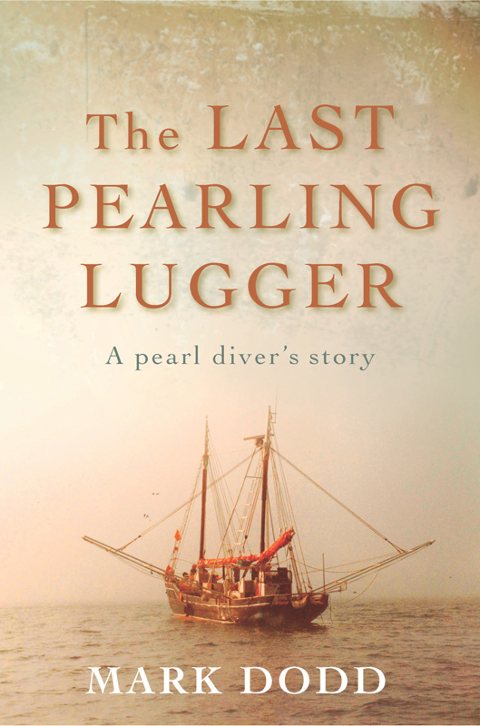 The Last Pearling Lugger Mark Dodd