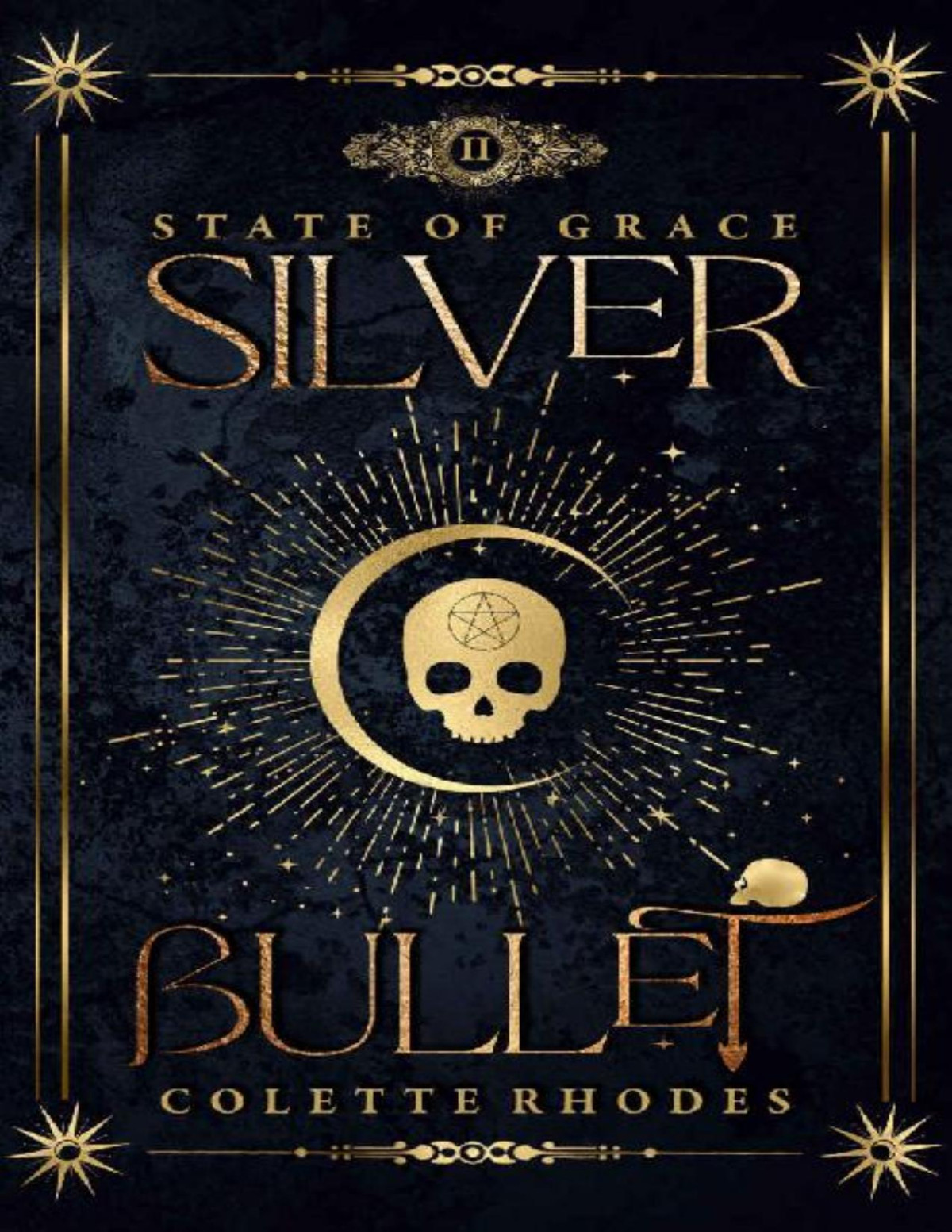 Silver Bullet A Paranormal Reverse Harem Romance State Of Grace Book 2 Colette Rhodes