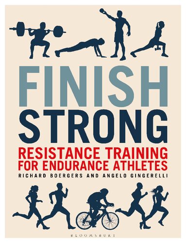 Finish Strong Resistance Training For Endurance Athletes Boergers
