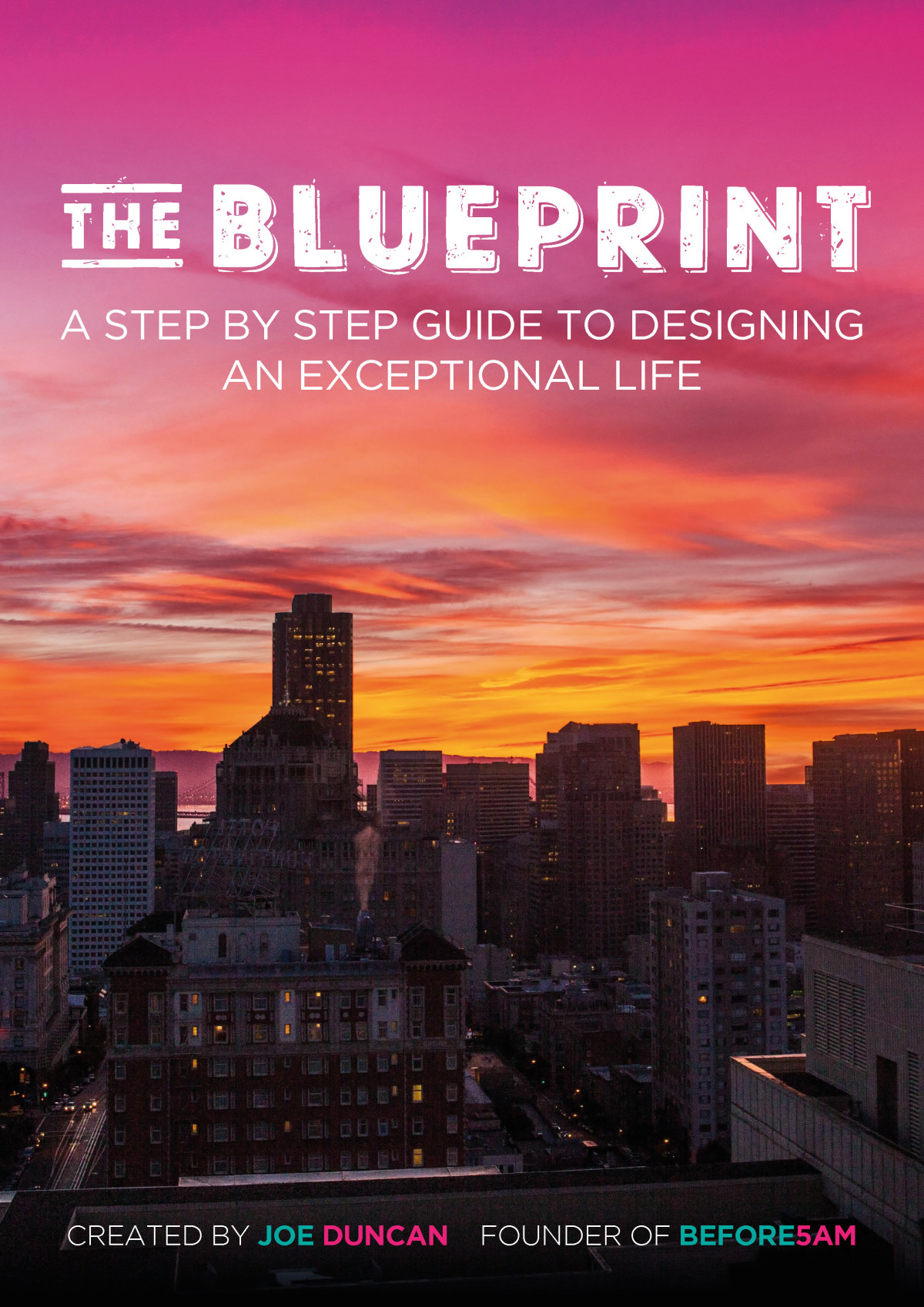 The Blueprint Guide Joe Duncan Founder Of Before5am