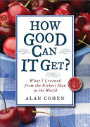 How Good Can It Get What I Learned From The Richest Man In The World Cohen