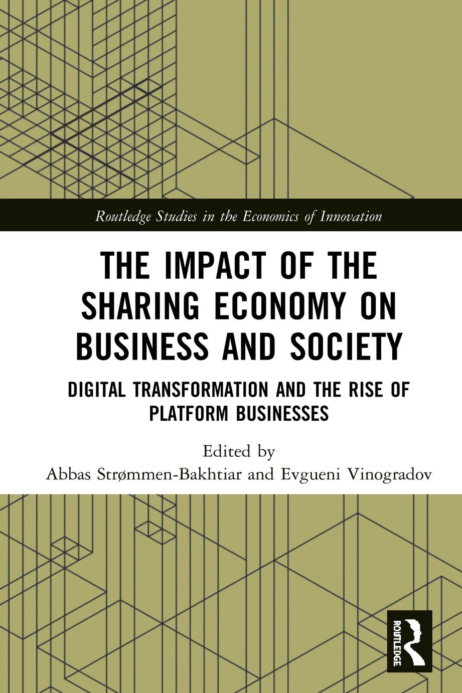 The Impact Of The Sharing Economy On Business And Society Digital Transformation And The Rise Of Platform Businesses Abbas Strmmenbakhtiar