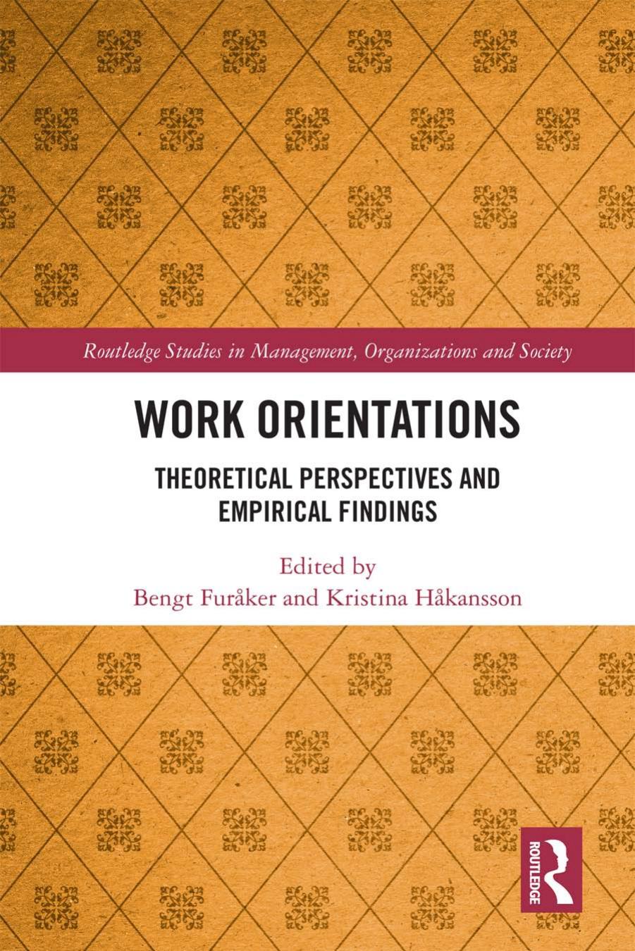 Work Orientations Theoretical Perspectives And Empirical Findings Bengt Furker