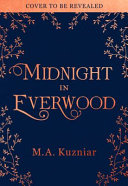 Midnight In Everwood M A Kuzniar
