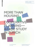 More Than Housing Cooperative Planning A Case Study In Zurich Margrit Hugentobler