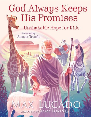 God Always Keeps His Promises Unshakable Hope For Kids Max Lucado