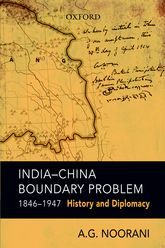Indiachina Boundary Problem 18461947 History And Diplomacy 2011 Ag Noorani