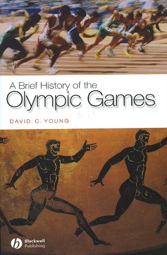 A Brief History Of The Olympic Games 1st Edition David C Young