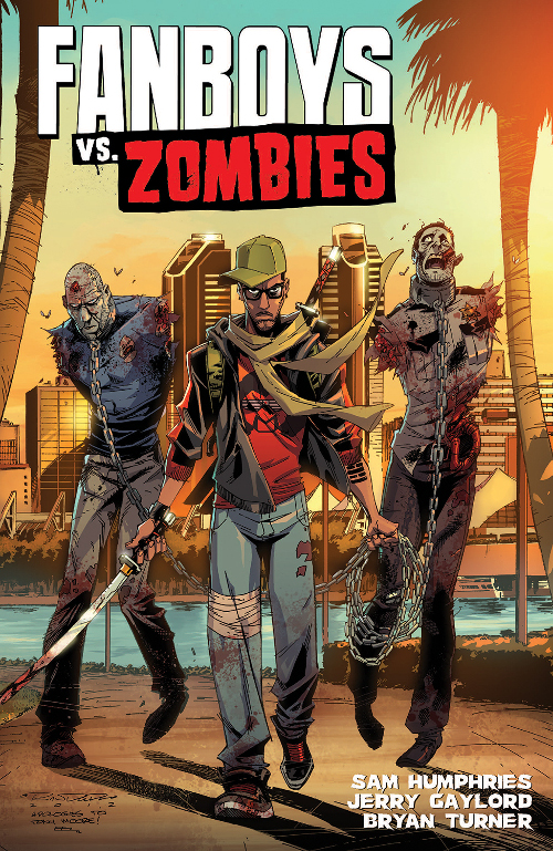 Fanboys Vs Zombies Volume Two Appetite For Destruction Sam Humphries