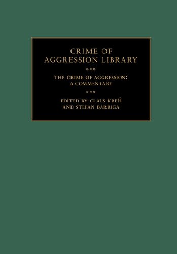 The Crime Of Aggression A Commentary 2 Volume Set Claus Kress Leena Grover