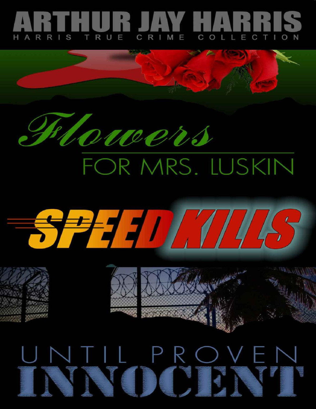 Box Set Flowers For Mrs Luskin Speed Kills And Until Proven Innocent Harris True Crime 5 1st Edition Arthur Jay Harris
