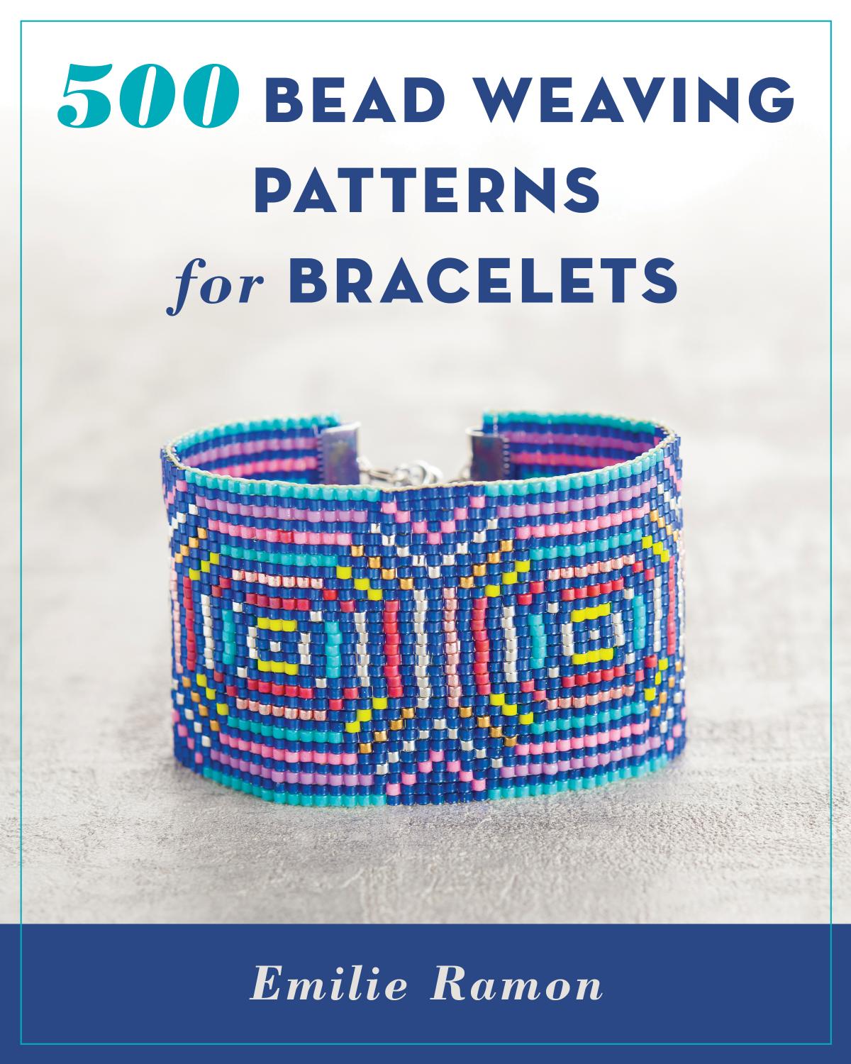 500 Bead Weaving Patterns For Bracelets Emilie Ramon