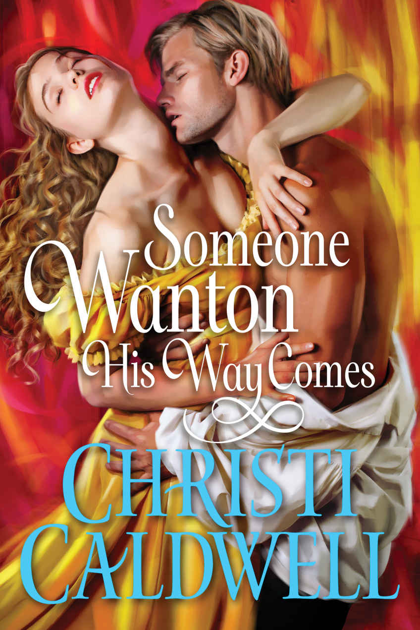 Someone Wanton His Way Comes Christi Caldwell