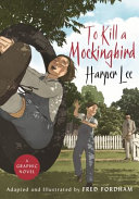 To Kill A Mockingbird A Graphic Novel Fred Fordham Harper Lee