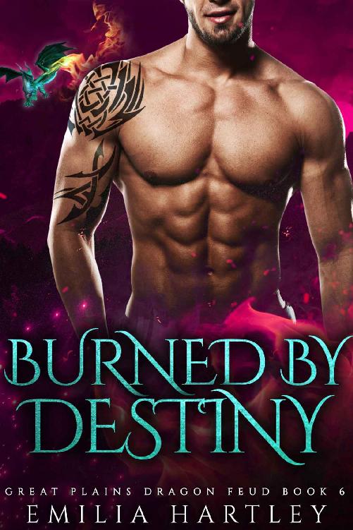 Burned By Destiny Great Plains Dragon Feud 6 1st Edition Emilia Hartley