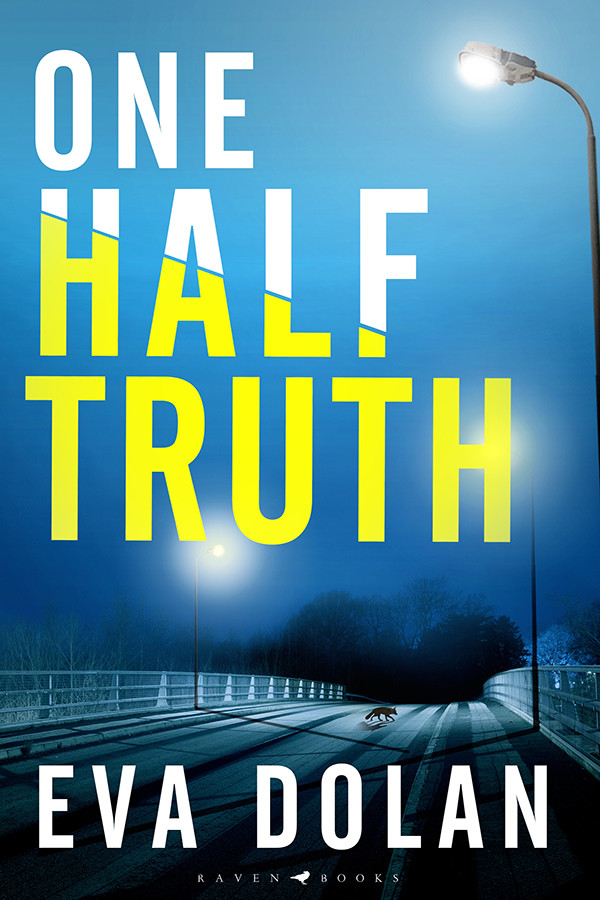 One Half Truth 1st Edition Eva Dolan