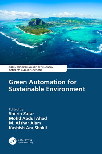 Green Automation For Sustainable Environment 1st Edition Kashish Ara Shakil Editor Mohd Abdul Ahad Editor M Afshar Alam Editor Sherin Zafar Editor