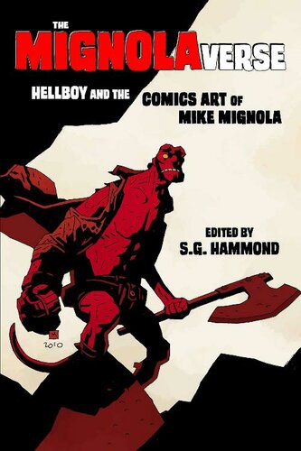 The Mignolaverse Hellboy And The Comics Art Of Mike Mignola Sg Hammond