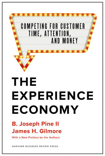 The Experience Economy Updated Edition B Joseph Pine