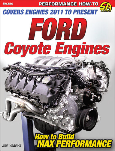 Ford Coyote Engines How To Build Max Performance Covers Engines 2011 To Present Jim Smart